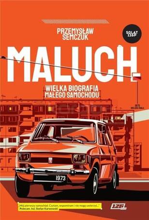 Maluch. Wielka biografia małego samochodu