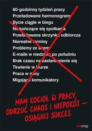 Mam kocioł w pracy. Odrzuć chaos i niepokój...