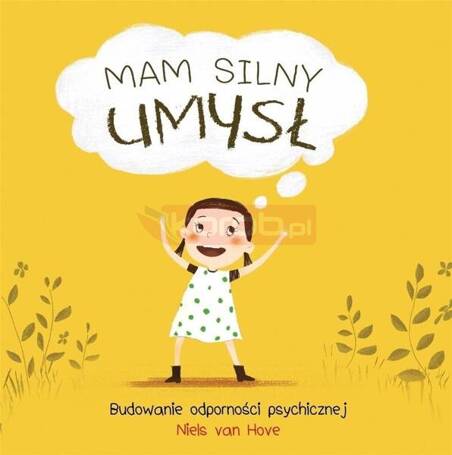 Mam silny umysł. Budowanie odporności psychicznej