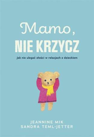 Mamo, nie krzycz