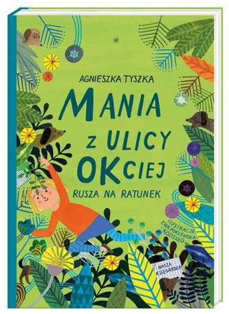 Mania z ulicy OKciej rusza na ratunek