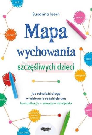 Mapa wychowania szczęśliwych dzieci