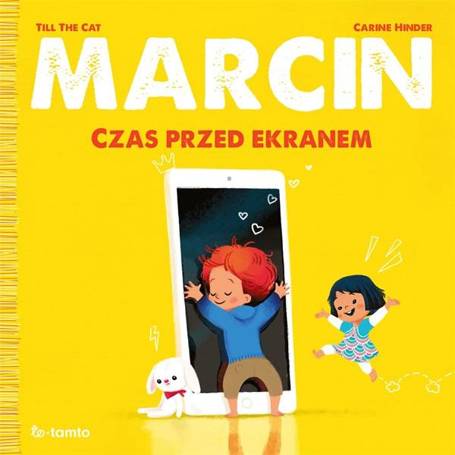 Marcin. Czas przed ekranem