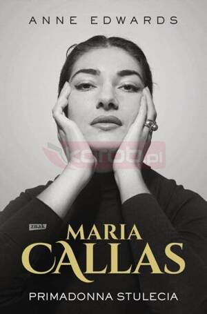 Maria Callas. Primadonna stulecia