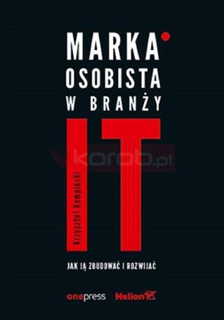 Marka osobista w branży IT. Jak ją zbudować..