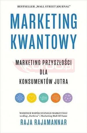 Marketing kwantowy. Marketing przyszłości dla...