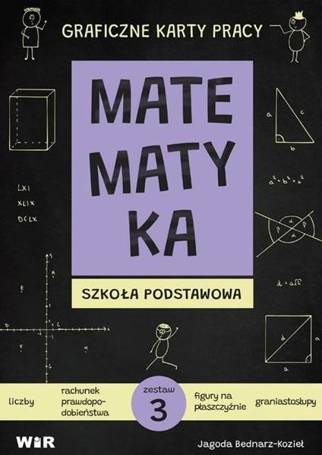 Matematyka. Graficzne karty pracy dla SP zestaw 3