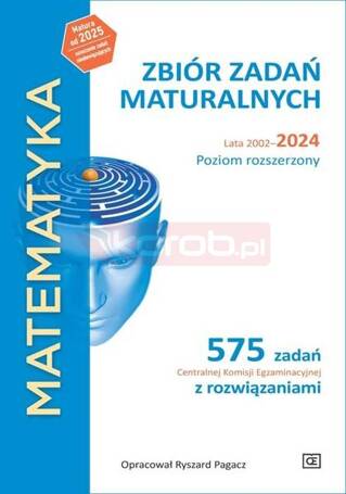 Matematyka LO Zbiór zadań maturalnych 2002-2024 ZR