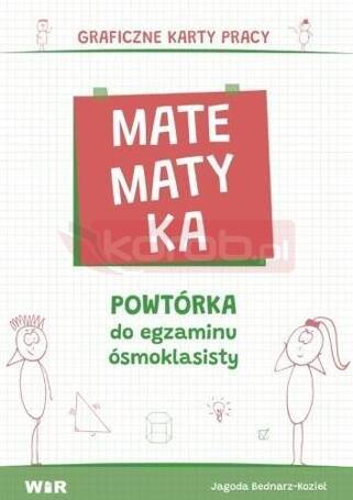 Matematyka. Powtórka do egzaminu ósmoklasisty