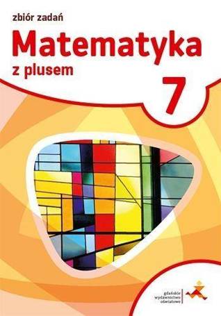 Matematyka SP 7 Z plusem Zbiór zadań