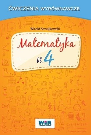 Matematyka klasa 4 - Ćwiczenia wyrównawcze