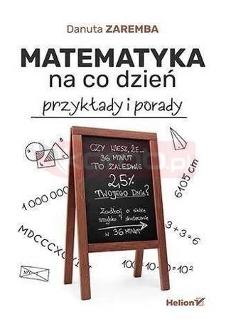 Matematyka na co dzień. Przykłady i porady