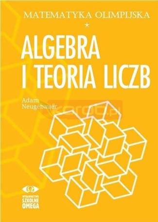 Matematyka olimpijska. Algebra i teoria liczb