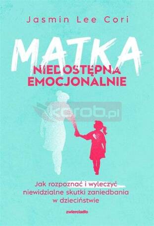 Matka niedostępna emocjonalnie