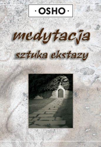 Medytacja sztuka ekstazy