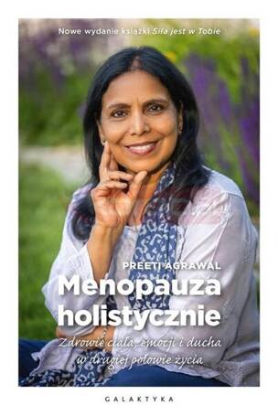 Menopauza holistycznie. Zdrowie ciała, emocji i..