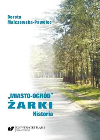 Miasto-ogród Żarki. Historia