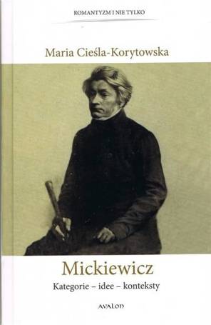 Mickiewicz Kategorie - Idee - Konteksty