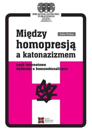 Między homopresją a katonazizmem...