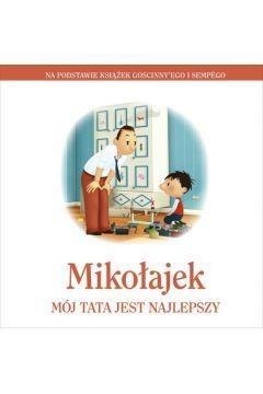 Mikołajek. Mój tata jest najlepszy