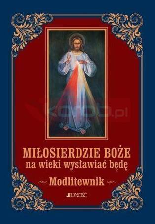 Miłosierdzie Boże na wieki... Modlitewnik (mały)