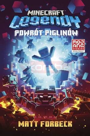 Minecraft. Legendy. Powrót piglinów