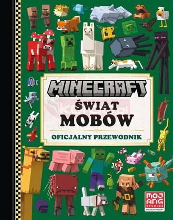 Minecraft. Świat mobów. Oficjalny przewodnik