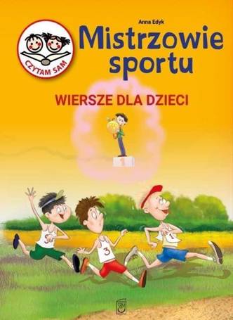 Mistrzowie sportu. Wiersze dla dzieci