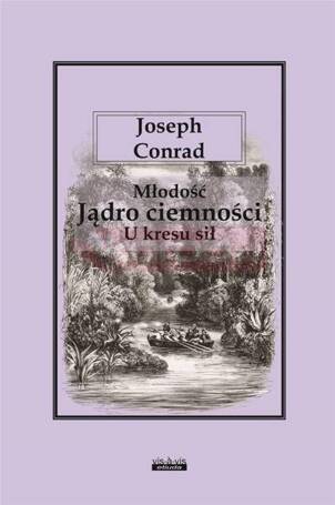 Młodość - Jądro ciemności - U kresu sił