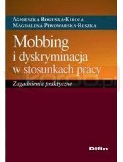 Mobbing i dyskryminacja w stosunkach pracy