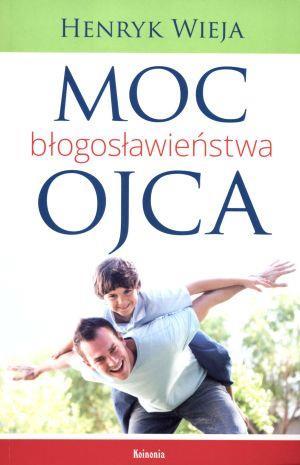 Moc błogosławieństwa ojca