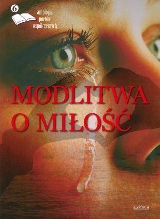 Modlitwa o miłość. Edycja szósta