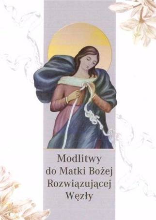 Modlitwy do Matki Bożej Rozwiązującej Węzły