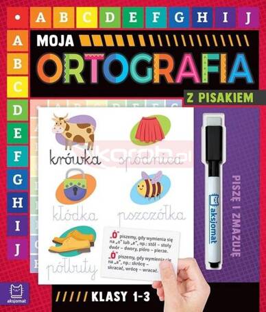 Moja ortografia z pisakiem klasy 1-3