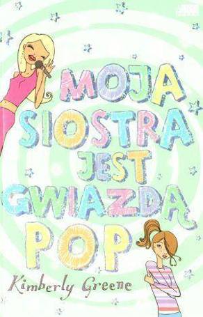 Moja siostra jest gwiazdą pop