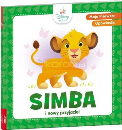 Moje pierwsze opowiastki. Simba i nowy przyjaciel