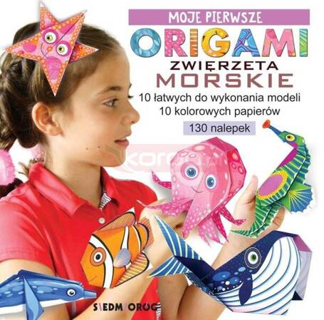 Moje pierwsze origami. Zwierzęta morskie