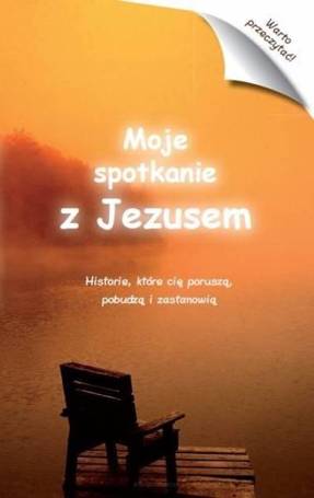 Moje spotkanie z Jezusem