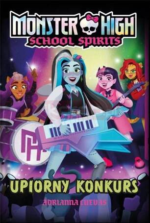 Monster High. School Spirits. Upiorny konkurs