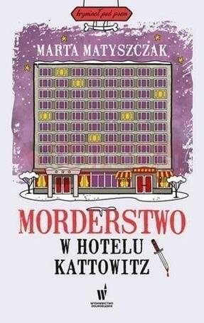 Morderstwo w hotelu Kattowitz w.2024