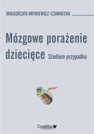 Mózgowe porażenie dziecięce. Studium przypadk