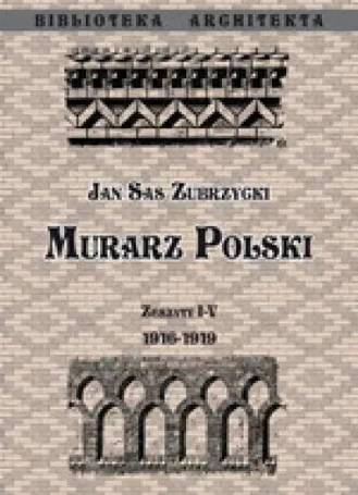 Murarz Polski. Zeszyt I- IV 1916-1919