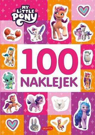 My Little Pony. Nowe pokolenie. 100 naklejek