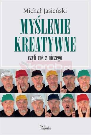 Myślenie kreatywne, czyli coś z niczego