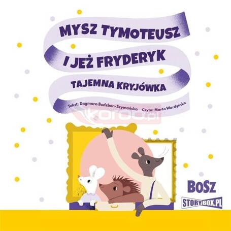 Mysz Tymoteusz i jeż Fryderyk. Tajemna.. audiobook