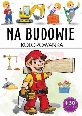 Na budowie kolorowanka