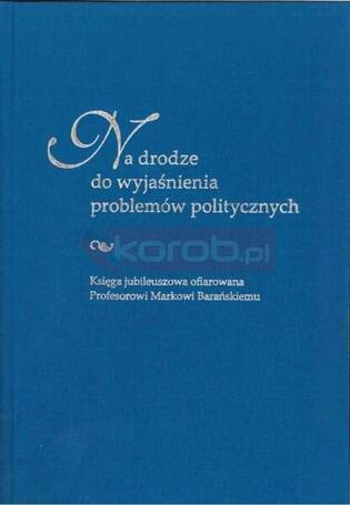 Na drodze do wyjaśnienia problemów politycznych