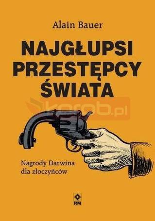 Najgłupsi przestępcy świata