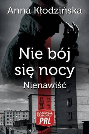 Najlepsze kryminały PRL. Nie bój się nocy..