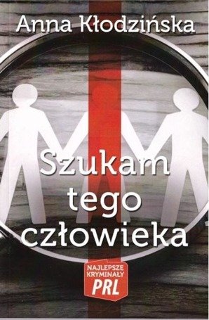 Najlepsze kryminały PRL. Szukam tego człowieka